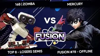 Fusion #78 - 16B Zomba (R.O.B.) vs Mercury (Joker) - Top 8 - Winners Semis