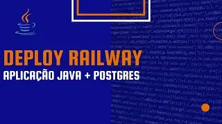 RAILWAY - Deploy aplicação Java + Postgres!
