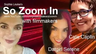 So Zoom In with Datgirl Serene & Cate Caplin