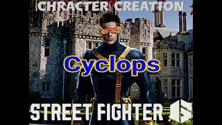 Street Fighter 6 Cyclops Character Creation