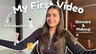 First Youtube Video ❤️ | Introduction + Skincare Routine & Makeup