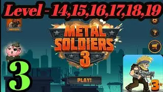 Metal soldiers 3 gameplay walkthrough | Metal soldiers 3 level 14,15,16,17,18,19