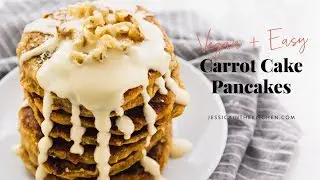 VEGAN CARROT CAKE PANCAKES | easy vegan breakfast meal prep