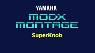 ModX/Montage: SuperKnob