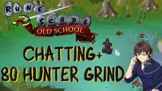 OSRS 80 Hunter today!