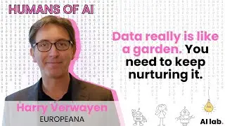 Humans of AI | Harry Verwayen (Europeana) - Connecting Culture Across Borders