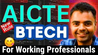 AICTE New Rules for Admission in BTech 2024 for Working Professionals