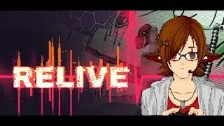Let's Save Some Lives and Finish This (Relive Part 2)