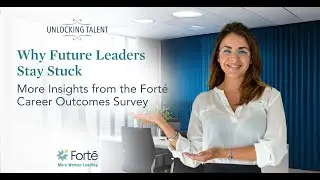 Why Future Leaders Stay Stuck: More Insights from the Fort&eacute; Career Outcomes Survey
