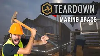 Teardown - Making Space (All Objectives)