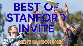 Best Of Stanford Invite Men's Division 2025 Ultimate Frisbee