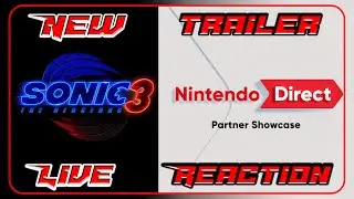 🔴2 EVENTS IN ONE!! | Sonic Movie 3 Trailer & Nintendo Direct Partner Showcase | LIVE REACTION🔴