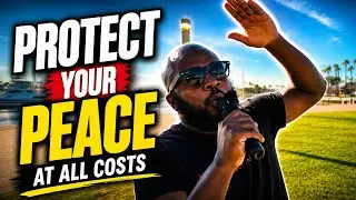 Protect Your Peace at All Costs