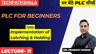 Implementation of Latching & Reset | PLC for beginners | TechPathshala | PLC Logics