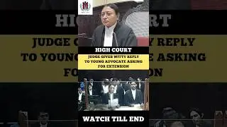 Judges Gives Witty Reply to Young Advocate asking Extension #judge #advocate #highcourt #shortvideo