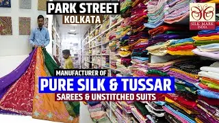 Authentic Pure Silk Sarees, Tussar Saree & Suits Manufacturer in Kolkata, Park Street