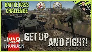 Get Up And Fight! Challenge Battle Pass Season 6 - War Thunder