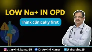 Hyponatremia management in opd | Dr Arvind Kumar