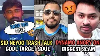 Sid Neyoo Trash Talk after Godlike Target Soul - Soul Target Godlike -Dynamo Scam