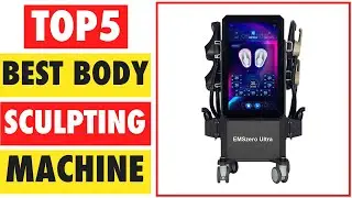 Top 5 Best Body Sculpting Machine In 2025