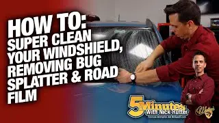 How To Super Clean Windshield - Removing Bug Splatter & Road Film