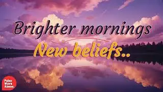 Brighter Mornings &bull; Emotional pop music &bull; Cinematic music &bull; Chill pop - Pulsewave Atoms.