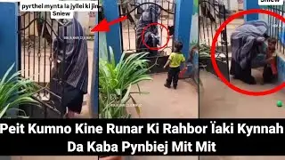 Da U Mit Mit Pynbeij Ka Runar Kynthei &Iuml;a U Kynnah Skul Ban &Iuml;oh Rahbor 😱 Husiar Bha Baroh 