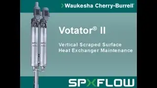 Vertical Votator&reg; II Scraped Surface Heat Exchanger Disassembly - WCB