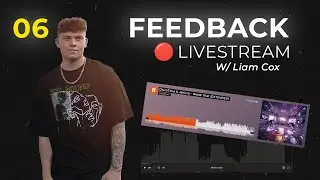 THM Live Feedback Stream #06 W/ Liam Cox