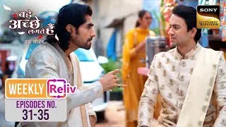 Weekly Reliv - Bade Achhe Lagte Hai - New Season  - Episodes 31 - 35 - बड़े अच्छे लगते हैं