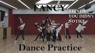 things you didn't notice in twice's fancy dance practice