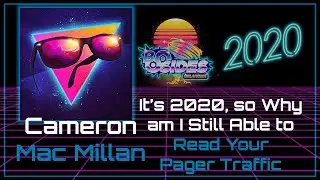 It’s 2020, so why am I still able to read your pager traffic? - Cameron Mac Millan - BSidesOK 2020