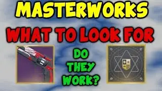 Destiny 2 Masterwork Weapons - What To Look For - Do They Work?