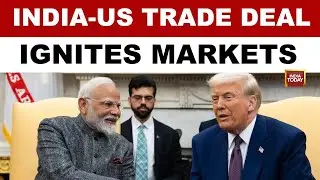India-US Trade Deal: Markets Surge Following Landmark Deal Between New Delhi & Washington | PM Modi