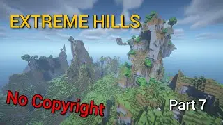 EXTREME HILLS MINECRAFT PARKOUR Part. 7 | No copyright gameplay