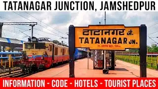 TATANAGAR RAILWAY STATION | टाटानगर जंक्शन |  Facts, Places To Visit, Trains, Facilities