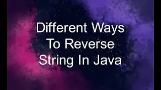 Different Ways To Reverse String In Java