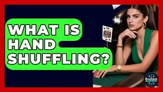 What Is Hand Shuffling? - The Blackjack Blueprint