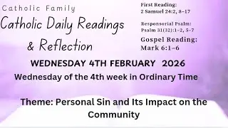Today&rsquo;s Catholic Mass Readings and Gospel Reflection &ndash; Wednesday, February 4, 2026