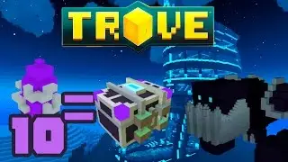 Trove #5 - открываем Shadow Cache (50 штук)