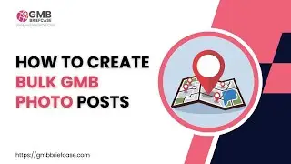How to Create Bulk GMB Photo Posts