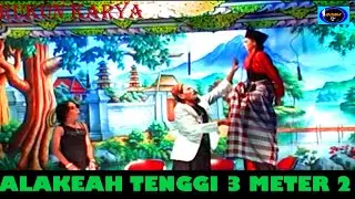 LAWAK RUKUN KARYA ALAKEAH TENGGI 3 METER PART 2 / EDI SUHANDI,DENDI BOGAN