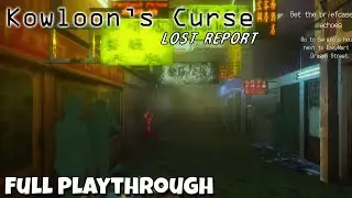 Kowloon's Curse: Lost Report | Full Playthrough