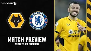 Wolves vs Chelsea - Match Preview