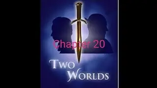 Two Worlds: A novel of Friends and Foes from Strange Places by Laura T. Lee  Chapter 20