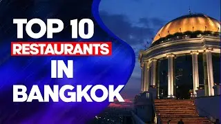 Top 10 restaurants in Bangkok, Thailand 2022