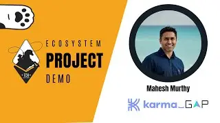 Karma GAP: On-chain Reputation & Grant Accountability with Mahesh Murthy | EPD #18