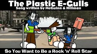 The Plastic E-Gulls: So You Want To Be a Rock & Roll Star