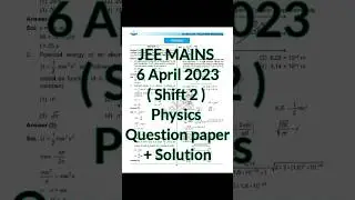 Jee Mains 6th April 2023 (2nd shift) | Physics Question paper + Solution #physicswallah