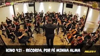 HINO 421 - RECORDA, POR FÉ MINHA ALMA (Santa Ceia)